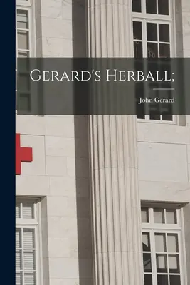 Gerardov herbár; - Gerard's Herball;