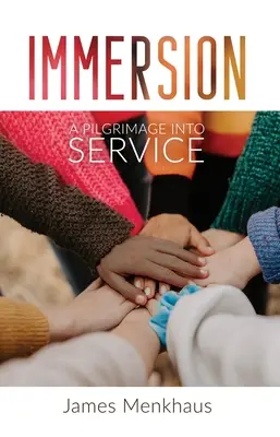 Ponorenie: Púť do služby - Immersion: A Pilgrimage into Service