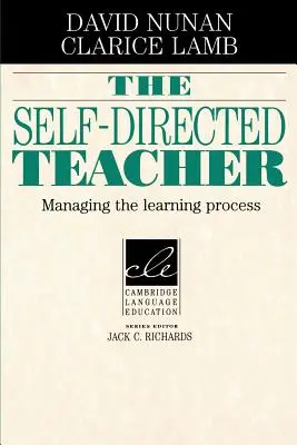 The Self-Directed Teacher: Samostatný učiteľ: riadenie vyučovacieho procesu - The Self-Directed Teacher: Managing the Learning Process