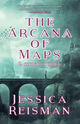 Arkány máp a iné príbehy - The Arcana of Maps and Other Stories