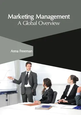 Marketingový manažment: Globálny prehľad - Marketing Management: A Global Overview