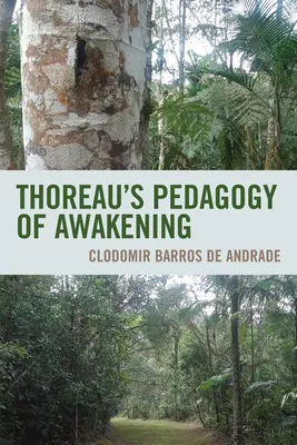 Thoreauova pedagogika prebudenia - Thoreau's Pedagogy of Awakening