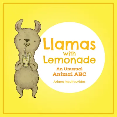 Lamy s limonádou: Nezvyčajné zvieracie ABC - Llamas with Lemonade: An Unusual Animal ABC