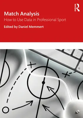 Analýza zápasov: Ako využívať údaje v profesionálnom športe - Match Analysis: How to Use Data in Professional Sport