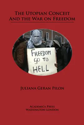 Utopický koncept a vojna proti slobode - The Utopian Conceit and the War on Freedom
