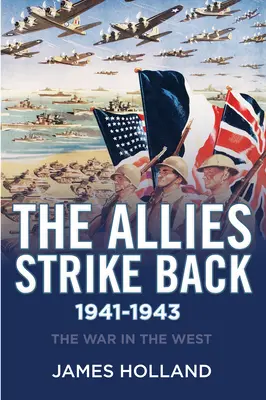 Spojenci vracajú úder, 1941-1943 - The Allies Strike Back, 1941-1943