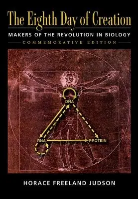 Ôsmy deň stvorenia: Tvorcovia revolúcie v biológii, pamätné vydanie: Tvorcovia revolúcie v biológii, oslavné vydanie - The Eighth Day of Creation: Makers of the Revolution in Biology, Commemorative Edition: Makers of the Revolution in Biology