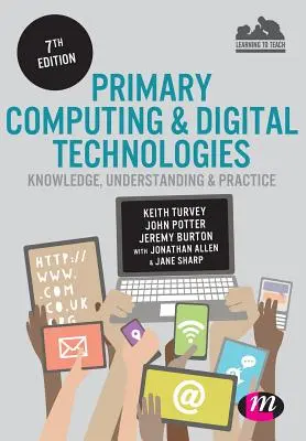 Primárna výpočtová technika a digitálne technológie: Vedomosti, porozumenie a prax - Primary Computing and Digital Technologies: Knowledge, Understanding and Practice