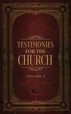 Svedectvá pre cirkev 2. zväzok - Testimonies for the Church Volume 2