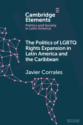 Politika rozširovania práv LGBTQ v Latinskej Amerike a Karibiku - The Politics of LGBTQ Rights Expansion in Latin America and the Caribbean