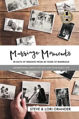 Chvíle manželstva: 30 dní postrehov z 30 rokov manželstva - Marriage Moments: 30 Days of Insights from 30 Years of Marriage