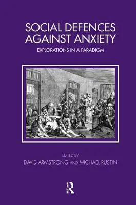 Sociálna obrana proti úzkosti: Skúmanie paradigmy - Social Defences Against Anxiety: Explorations in a Paradigm