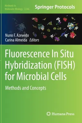 Fluorescenčná in situ hybridizácia (Fish) pre mikrobiálne bunky: Metódy a koncepcie - Fluorescence In-Situ Hybridization (Fish) for Microbial Cells: Methods and Concepts