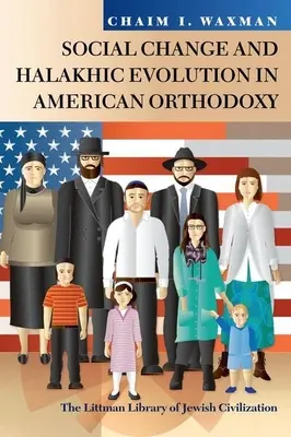 Spoločenské zmeny a halachický vývoj v americkej ortodoxii - Social Change and Halakhic Evolution in American Orthodoxy