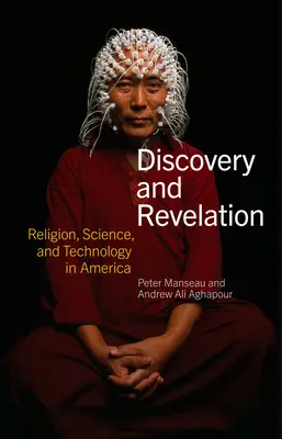 Objav a zjavenie: Náboženstvo, veda a pochopenie vecí - Discovery and Revelation: Religion, Science, and Making Sense of Things