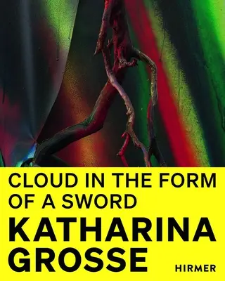 Oblak v tvare meča - Katharina Grosse: Cloud in the Shape of a Sword