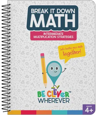 Break It Down Intermediate Multiplication Strategies Resource Book