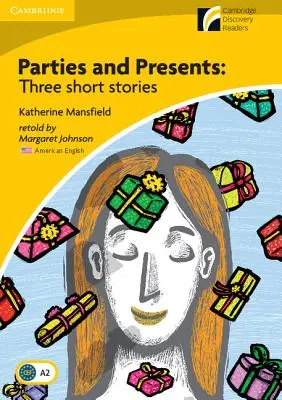 Párty a darčeky Level 2 Elementary/Lower-Intermediate American English Edition: Tri krátke príbehy - Parties and Presents Level 2 Elementary/Lower-Intermediate American English Edition: Three Short Stories