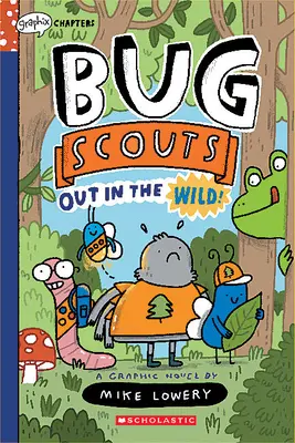 V divočine!: Kniha z grafických listov (Skauti chrobákov č. 1) - Out in the Wild!: A Graphix Chapters Book (Bug Scouts #1)