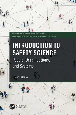Úvod do bezpečnostných vied: Vychádzka z bezpečnostného zákona: Ľudia, organizácie a systémy - Introduction to Safety Science: People, Organisations, and Systems
