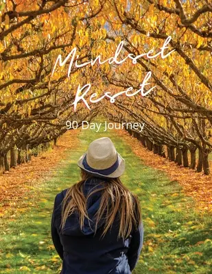 Reset myslenia: 90-dňová cesta - Mindset Reset: 90 Day Journey