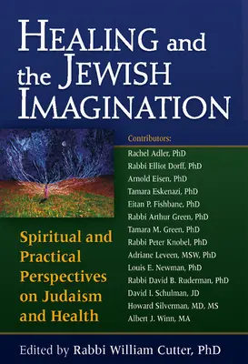 Liečenie a židovská predstavivosť: Duchovné a praktické perspektívy judaizmu a zdravia - Healing and the Jewish Imagination: Spiritual and Practical Perspectives on Judaism and Health