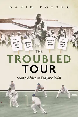 Problematické turné: Južná Afrika v Anglicku 1960 - The Troubled Tour: South Africa in England 1960