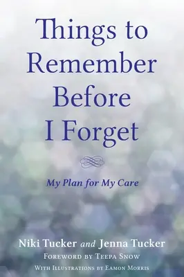 Veci, ktoré si musím zapamätať, než na ne zabudnem - Things To Remember Before I Forget