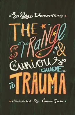 Zvláštny a zvedavý sprievodca traumou - The Strange and Curious Guide to Trauma