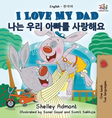 Mám rád svojho otca (Anglicko-kórejská dvojjazyčná kniha pre deti) - I Love My Dad (English Korean Bilingual Book)