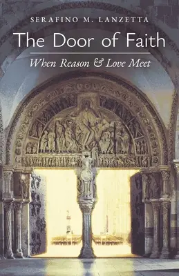 Dvere viery: Keď sa rozum a láska stretnú - The Door of Faith: When Reason and Love Meet