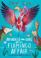 Pásovec a zajac a aféra s plameniakom - Armadillo and Hare and the Flamingo Affair