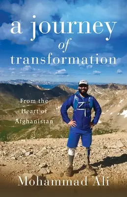Cesta transformácie: Zo srdca Afganistanu - A Journey of Transformation: From the Heart of Afghanistan