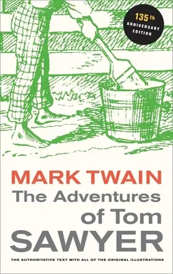 Dobrodružstvá Toma Sawyera, 135. výročie vydania - The Adventures of Tom Sawyer, 135th Anniversary Edition