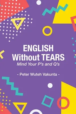 Angličtina bez sĺz: Dávajte si pozor na svoje P a Q - English Without Tears: Mind Your P's and Q's
