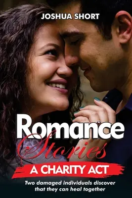 Romantické príbehy: Dvaja poškodení jedinci zistia, že sa môžu spoločne uzdraviť - Romance Stories: Two damaged individuals discover that they can heal together
