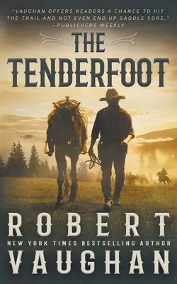 The Tenderfoot (Nežná noha): Klasický western - The Tenderfoot: A Classic Western
