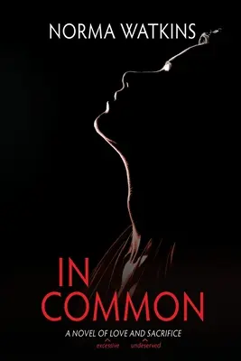 Spoločne: román o láske a obetavosti - In Common: A Novel of Love and Sacrifice