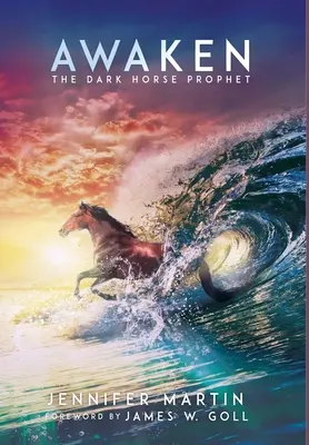 Prebuďte sa: Temný kôň Prorok - Awaken: The Dark Horse Prophet