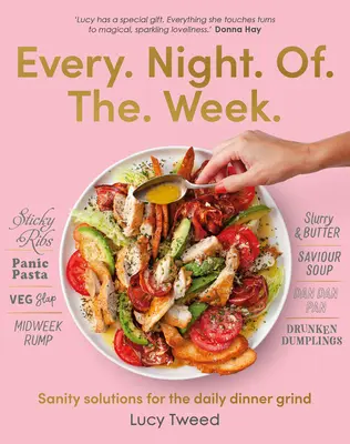 Každý večer v týždni: Riešenie zdravého rozumu pri každodennej večeri - Every Night of the Week: Sanity Solutions for the Daily Dinner Grind