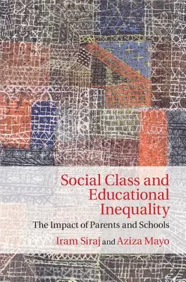 Sociálna trieda a vzdelanostná nerovnosť: Vplyv rodičov a škôl - Social Class and Educational Inequality: The Impact of Parents and Schools