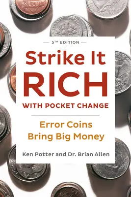 Strike It Rich with Pocket Change: Chybné mince prinášajú veľké peniaze - Strike It Rich with Pocket Change: Error Coins Bring Big Money