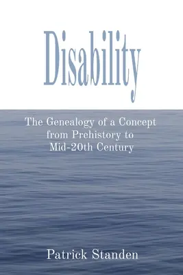 Zdravotné postihnutie: Genealógia pojmu od praveku po polovicu 20. storočia - Disability: The Genealogy of a Concept from Prehistory to Mid-20th Century