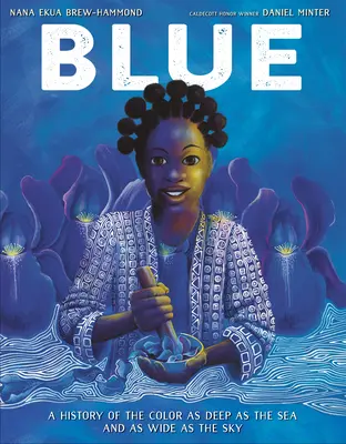 Modrá: A History of the Color as the Deep as the Sea and as Wide as the Sky - Blue: A History of the Color as Deep as the Sea and as Wide as the Sky