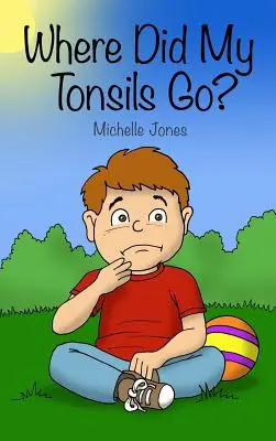 Kam sa podeli moje mandle? - Where Did My Tonsils Go?