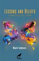 Lekcie a presvedčenia - Učiť sa milovať - Lessons and Beliefs - Learning to Love