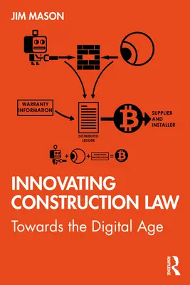 Inovácia stavebného práva: Na ceste k digitálnemu veku - Innovating Construction Law: Towards the Digital Age