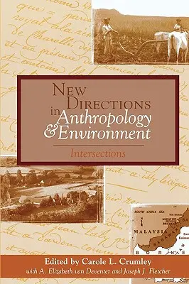 Nové smery v antropológii a životnom prostredí: Intersections - New Directions in Anthropology and Environment: Intersections