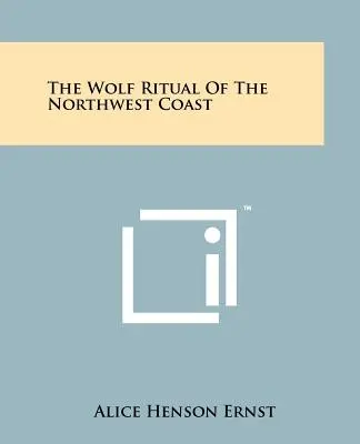 Vlčí rituál na severozápadnom pobreží - The Wolf Ritual Of The Northwest Coast