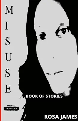 Zneužitie: Kniha príbehov - Misuse: Book Of Stories